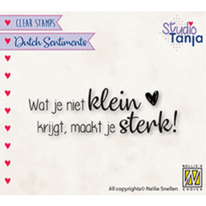 Clear Stamps Dutch Sentiments, Wat je niet klein krijgt, maakt je sterk